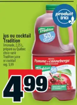 Super C jus ou cocktail Tradition | Tradition juice or cocktail offer