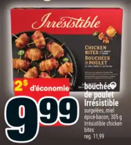 Super C bouchées de poulet Irrésistible | Irrésistible chicken bites offer