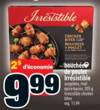 Super C bouchées de poulet Irrésistible | Irrésistible chicken bites offer