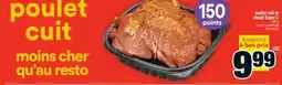 Super C poulet cuit et chaud Super C | Super C cooked and hot chicken offer