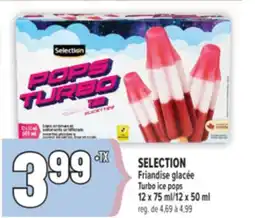 Marché Adonis SELECTION FRIANDISE GLACÉE | SELECTION TURBO ICE POPS offer