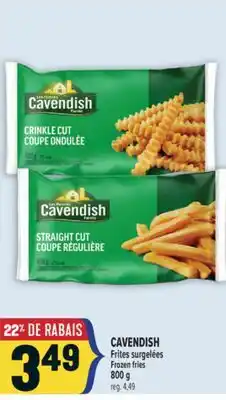 Marché Adonis CAVENDISH FRITES SURGELÉES | CAVENDISH FROZEN FRIES offer