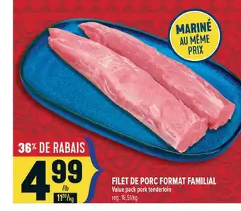 Marché Adonis FILET DE PORC FORMAT FAMILIAL | Value pack pork tenderloin offer