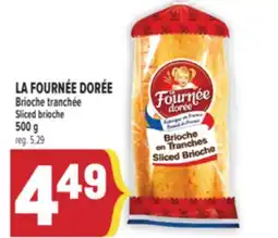Marché Adonis LA FOURNÉE DORÉE BRIOCHE TRANCHÉE | LA FOURNÉE DORÉE SLICED BRIOCHE offer