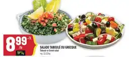Marché Adonis SALADE TABOULÉ OU GRECQUE | TABOULE OR GREEK SALAD offer