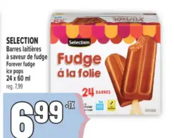 Marché Adonis SELECTION BARRES LAITIÈRES À SAVEUR DE FUDGE | SELECTION FOREVER FUDGE ICE POPS offer
