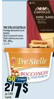 Marché Adonis TRE STELLE/CASTELLO Fromage bocconcini ou en tranche | Sliced or bocconcini cheese offer