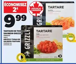 Provigo GRIZZLY TUNA OR SALMON TARTARE, 140 G offer