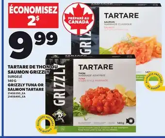 Provigo GRIZZLY TUNA OR SALMON TARTARE, 140 G offer