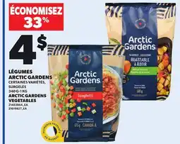 Provigo LÉGUMES ARCTIC GARDENS, 340 G-1 KG offer