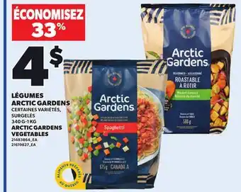 Provigo LÉGUMES ARCTIC GARDENS, 340 G-1 KG offer