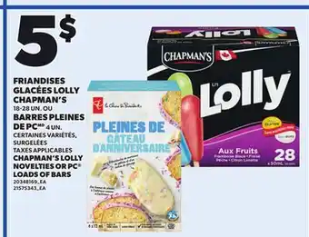 Provigo FRIANDISES GLACÉES LOLLY CHAPMAN'S, 18-28 UN. OU BARRES PLEINES DE PC, 4 UN offer