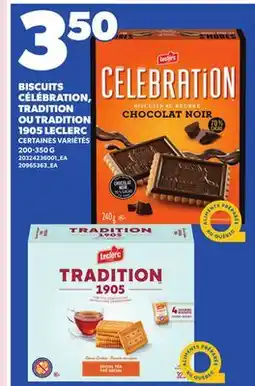 Provigo BISCUITS CÉLÉBRATION, OU TRADITION 1905 LECLERC, 200-350 G offer