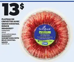 Provigo PLATEAU DE CREVETTES AVEC SAUCE COCKTAIL DOUCE SEAQUEST , 454 G offer