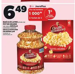 Provigo ORVILLE POPCORN, 6/8 UN. OR KERNEL JAR, 340-850 G offer