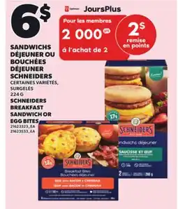 Provigo SANDWICHS DÉJEUNER OU BOUCHÉES DÉJEUNER SCHNEIDERS, 224 G offer