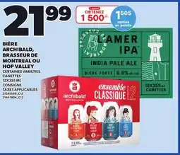 Provigo BIÈRE ARCHIBALD, BRASSEUR DE MONTREAL OU HOP VALLEY, 12X355 ML offer
