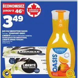 Provigo OASIS JUICE OR SMOOTHIES, 1,5/1,6 L, LIBERTÉ GREEK YOGURT 4X100 G offer