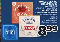 Marches Tradition FROMAGE OKA OR MONSIEUR GUSTAV CHEESE offer