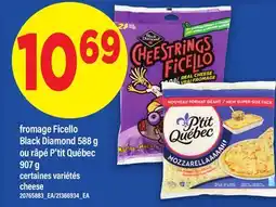 Maxi FROMAGE FICELLO BLACK DIAMOND, 588 G OU RÂPÉ P'TIT QUÉBEC, 907 G offer