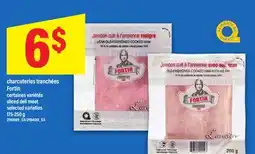 Maxi CHARCUTERIES TRANCHÉES FORTIN | SLICED DELI MEAT, 175-250 G offer