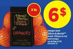 Maxi ORANGES NAVEL DÉLICES DU MARCHÉ | NAVEL ORANGES, SAC DE/BAG OF 3 LB offer