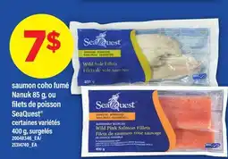 Maxi SAUMON COHO FUMÉ NANUK, 85 G, OU FILETS DE POISSON SEAQUEST , 400 g offer