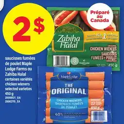 Maxi SAUCISSES FUMÉES DE POULET MAPLE LODGE FARMS OU ZAHIBA HALAL | CHICKEN WIENERS, 450 G offer