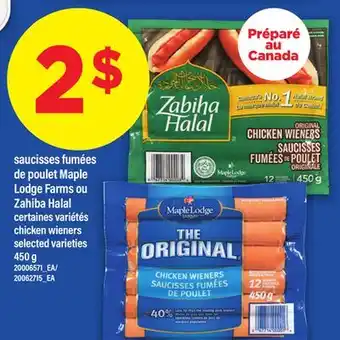 Maxi SAUCISSES FUMÉES DE POULET MAPLE LODGE FARMS OU ZAHIBA HALAL | CHICKEN WIENERS, 450 G offer