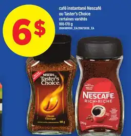 Maxi CAFÉ INSTANTANÉ NESCAFÉ OU TASTER'S CHOICE, 100-170 G offer