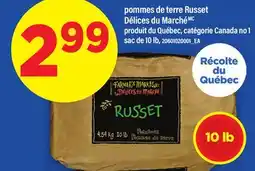 Maxi POMMES DE TERRE RUSSET DÉLICES DU MARCHÉ 10 LB offer