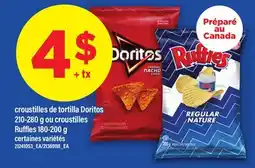 Maxi CROUSTILLES DE TORTILLA DORITOS, 210-280 G OU CROUSTILLES, RUFFLES, 180-200 G offer