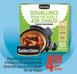Jean Coutu Selection Selected parchment paper for air fryers offer