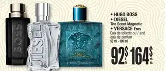 Jean Coutu HUGO BOSS, DIESEL The Scent Magnetic, VERSACE Eros Eau de toilette and eau de parfum offer