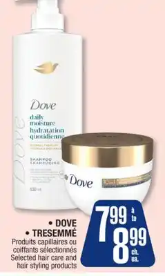 Jean Coutu DOVE, TRESEMMÉ Selected hair care and hair styling products offer