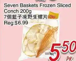 Foody Mart Seven Baskets Frozen Sliced Conch offer