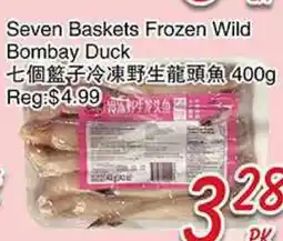 Foody Mart SEVEN BASKETS FROZEN WILD BOMBAY DUCK offer