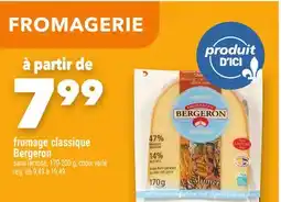 Marche Ami FROMAGE CLASSIQUE BERGERON offer