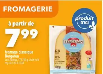 Marche Ami FROMAGE CLASSIQUE BERGERON offer