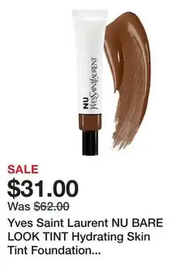 Sephora Yves Saint Laurent NU BARE LOOK TINT Hydrating Skin Tint Foundation with Hyaluronic Acid offer