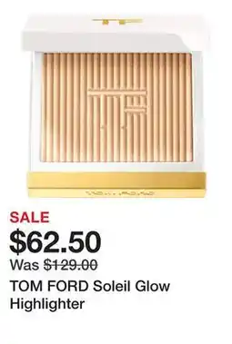 Sephora TOM FORD Soleil Glow Highlighter offer