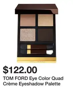 Sephora TOM FORD Eye Color Quad Crème Eyeshadow Palette offer