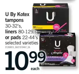 Fortinos U By Kotex tampons, 30-32's, liners 80-129's, or pads 22-44's offer