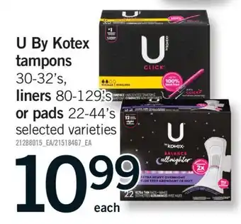 Fortinos U By Kotex tampons, 30-32's, liners 80-129's, or pads 22-44's offer