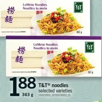 Fortinos T & T NOODLES, 363 G offer