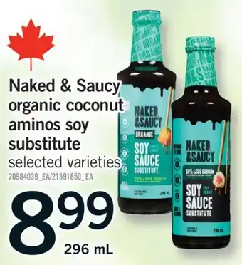 Fortinos NAKED & SAUCY ORGANIC COCONUT AMINOS SOY SUBSTITUTE, 296 ML offer