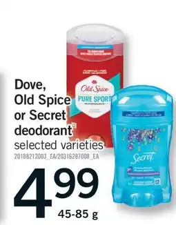 Fortinos DOVE, OLD SPICE OR SECRET DEODORANT, 45-85 G offer