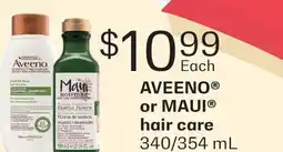 Fortinos AVEENO OR MAUI HAIR CARE, 340/354 ML offer