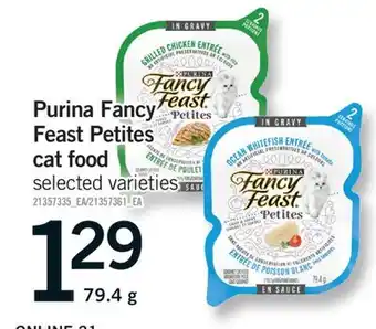Fortinos PURINA FANCY FEAST PETITES CAT FOOD, 79.4 G offer