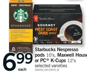 Fortinos STARBUCKS NESPRESSO PODS PODS 10' S, 10' S, MAXWELL HOUSE OR PC K-CUPS 12' S offer
